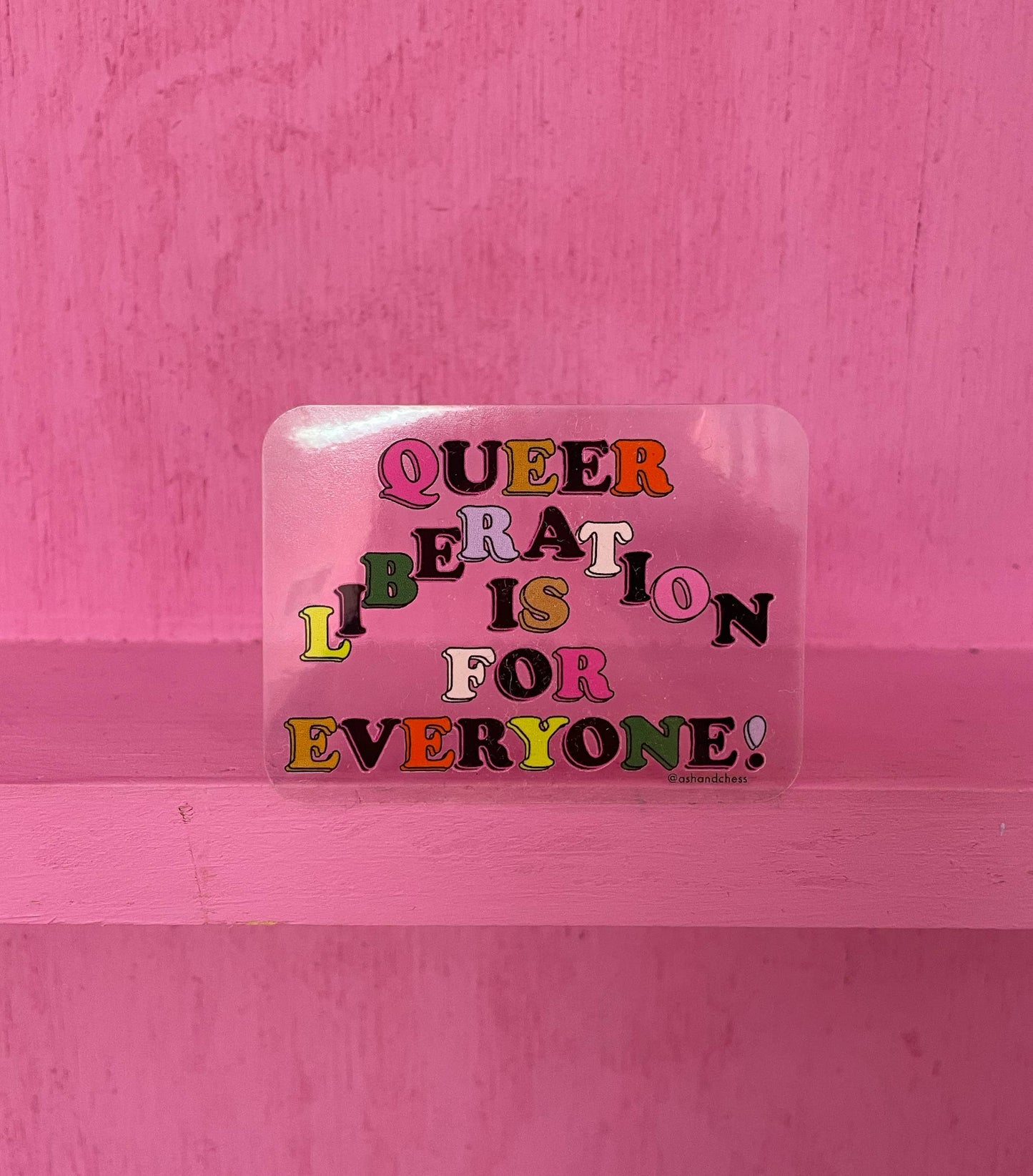 Queer Liberation Is For Everyone Sticker