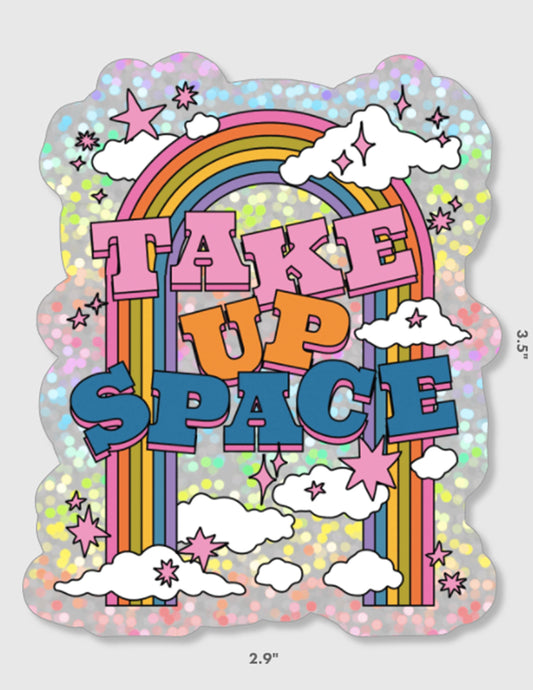 Take Up Space Reflective Vinyl Sticker