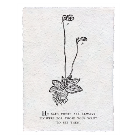 There are Always Flowers Botanical Handmade Paper Print